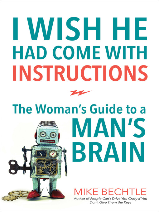 Title details for I Wish He Had Come with Instructions by Mike Bechtle - Available